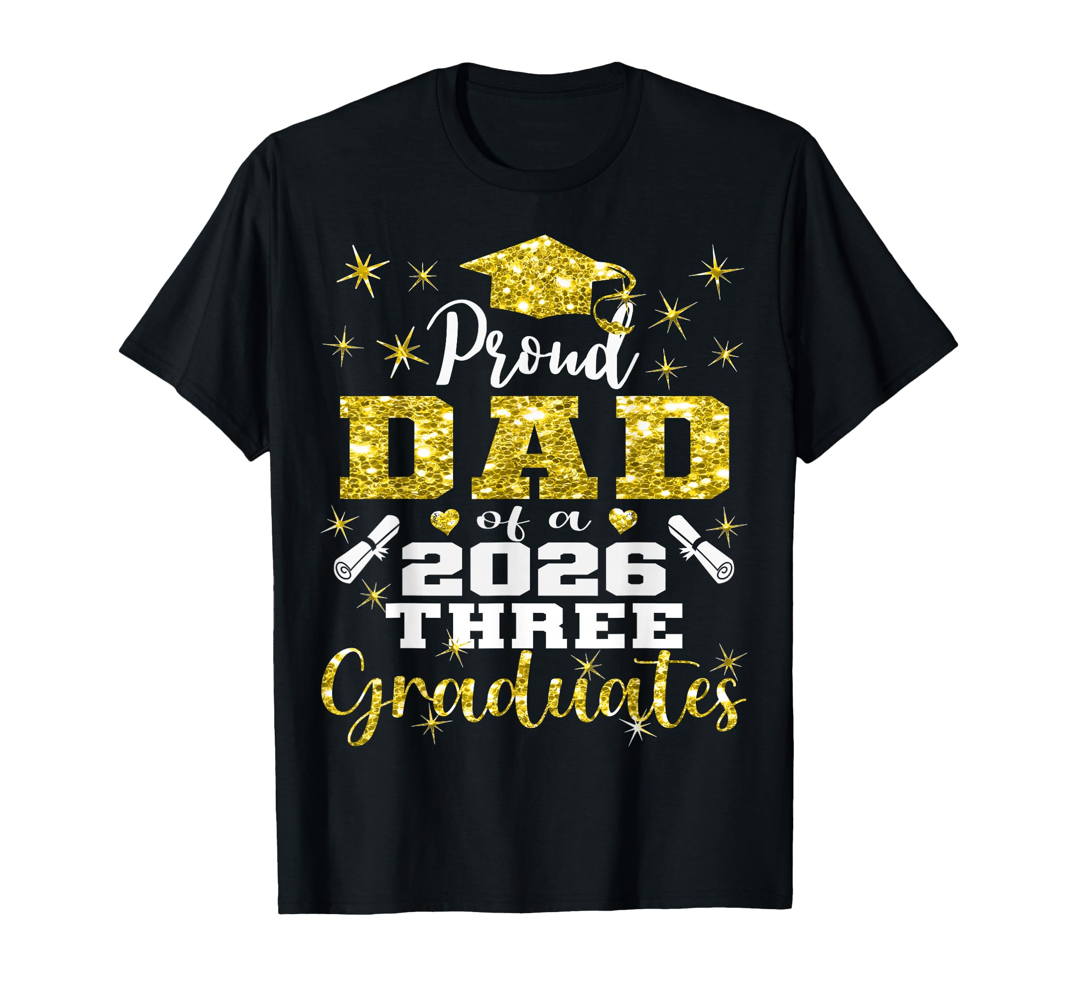 Proud Dad Three 2026 Graduates Graduation T-Shirt - Unique Graphic Unisex - T-Shirt, Sweatshirt, Hoodie