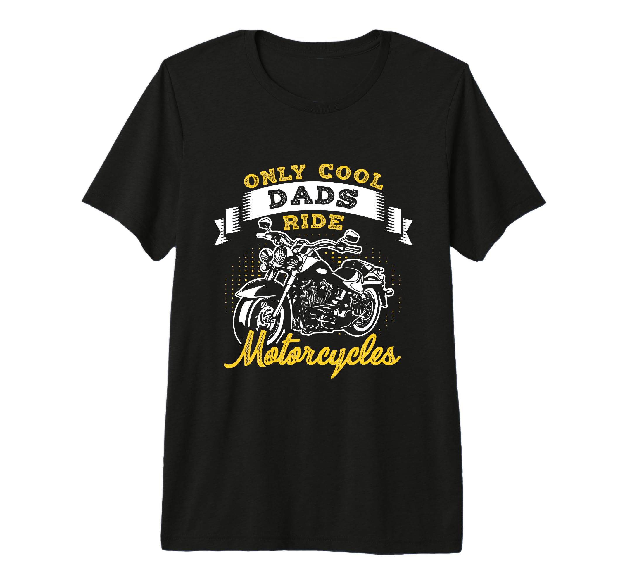 Only Dads Ride Motorcycles Dads T-Shirt - Unique Graphic for Adults - T-Shirt, Sweatshirt, Hoodie