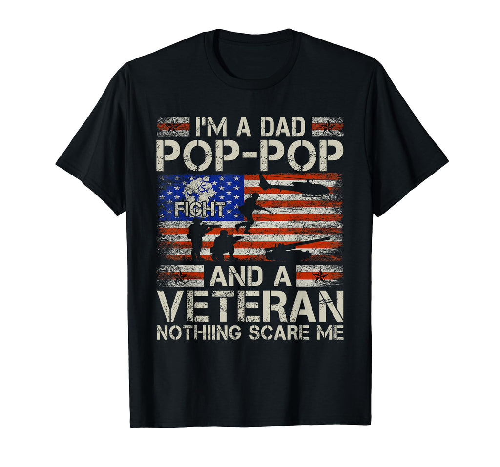 Im Dad Pop Pop And Veteran Funny Dad T-Shirt - Unique Graphic Men Women - T-Shirt, Sweatshirt, Hoodie