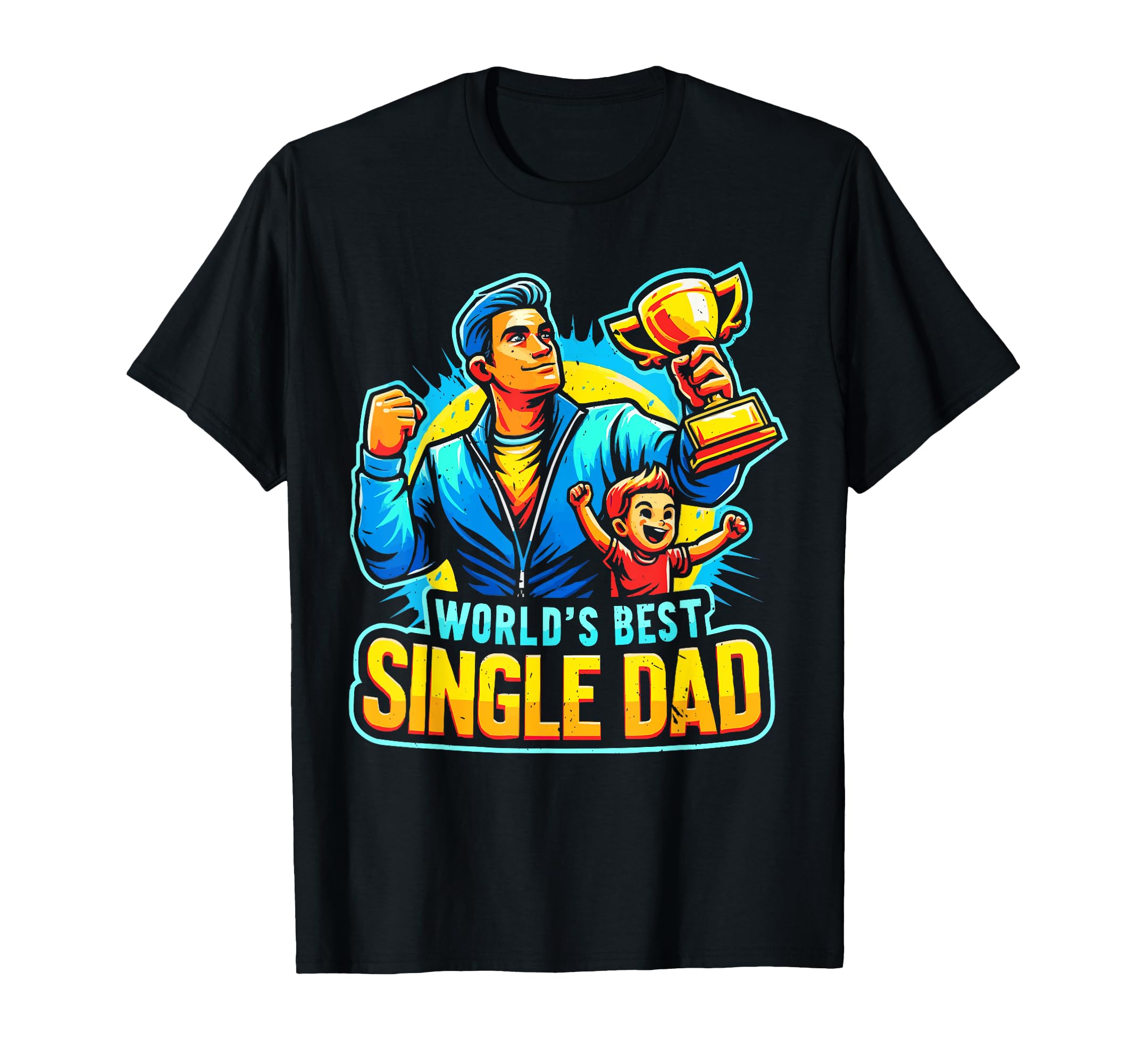 Single Dad Parenting Single Parent T-Shirt - Graphic Print for Adults - T-Shirt, Sweatshirt, Hoodie