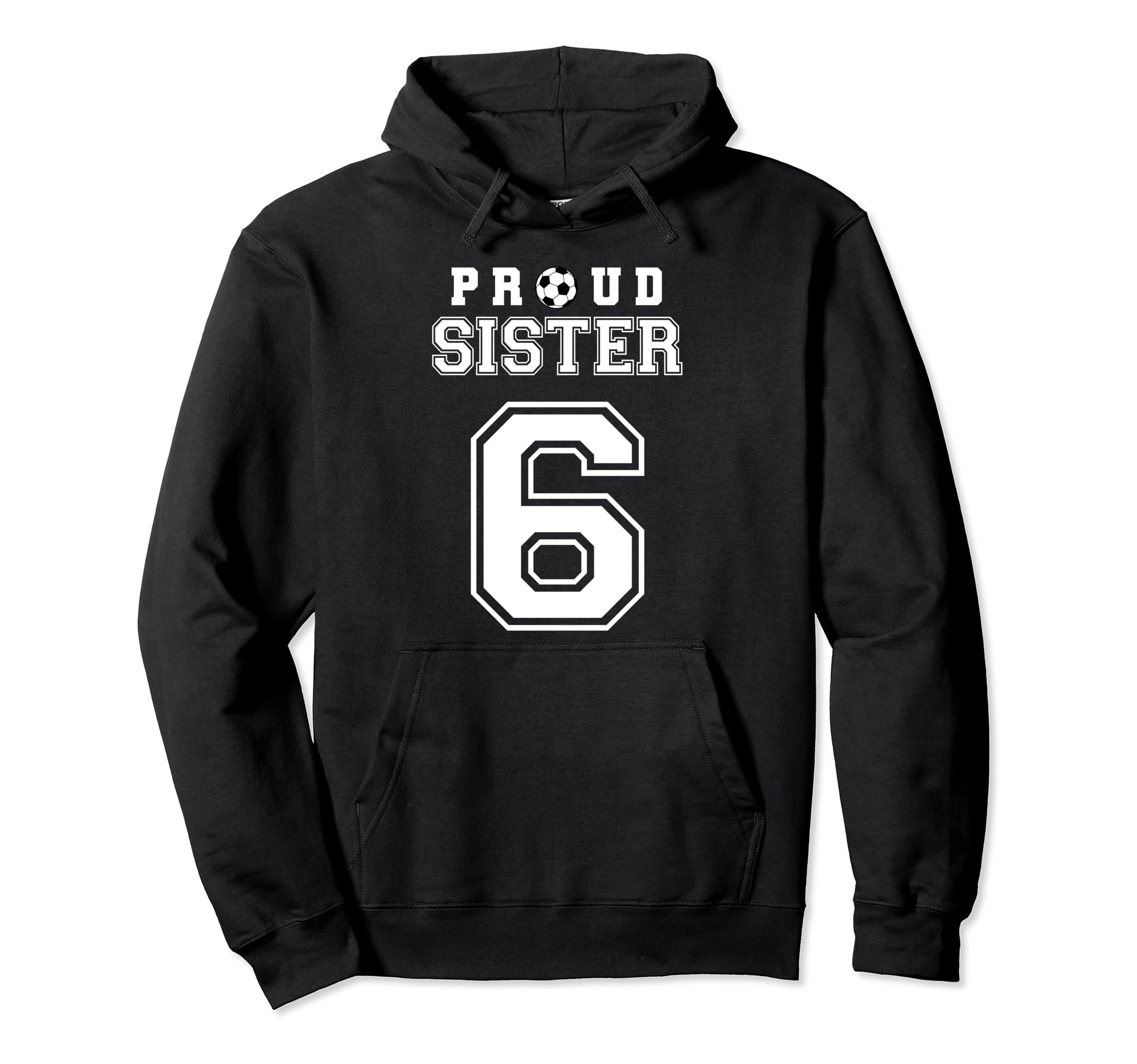 Number 6 Custom Proud Soccer Futbol Hoodie - Streetwear Style Men Women - T-Shirt, Sweatshirt, Hoodie