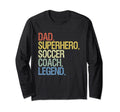 Dad Superhero Soccer Coach Legend T-Shirt - Casual Everyday Wear for Adults - T-Shirt, Sweatshirt, Hoodie