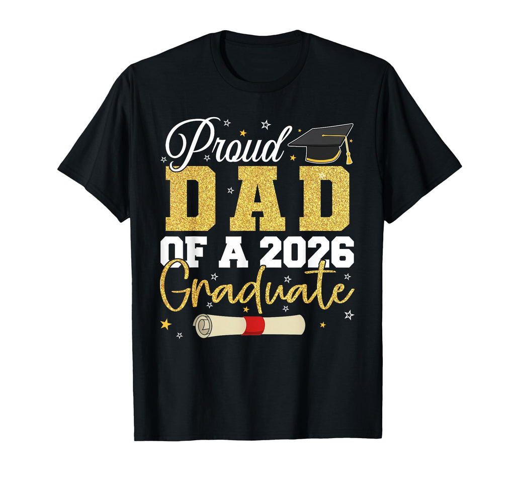 Proud Dad 2026 Graduate Senior Class 2026 T-Shirt - Unique Graphic Unisex - T-Shirt, Sweatshirt, Hoodie