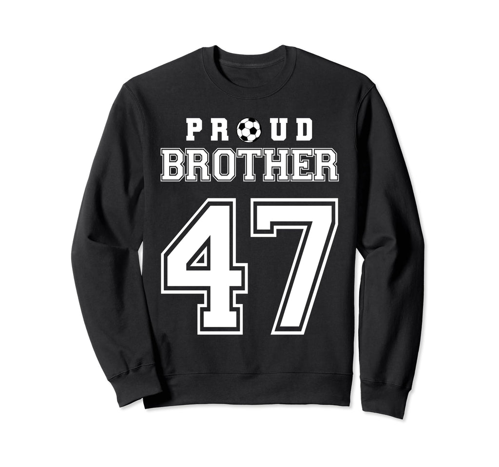 Number 47 Custom Proud Soccer Sweatshirt - Custom Art Print for Adults - T-Shirt, Sweatshirt, Hoodie