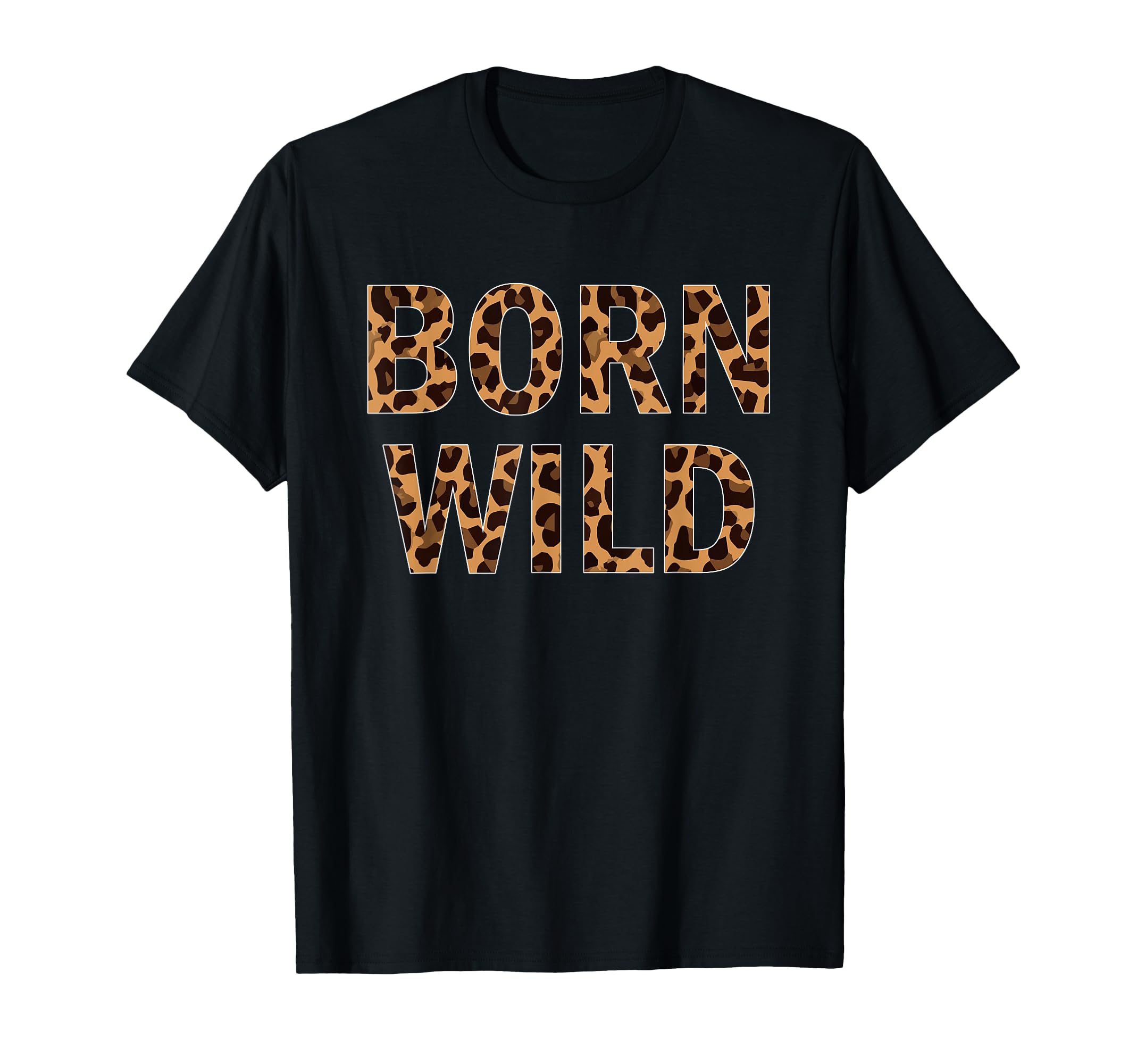 Born Wild Cheetah Animal Leopard Cat T-Shirt - Streetwear Style for Adults - T-Shirt, Sweatshirt, Hoodie