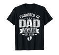 Promoted To Dad Again Est 2026 T-Shirt - Unique Graphic for Adults - T-Shirt, Sweatshirt, Hoodie