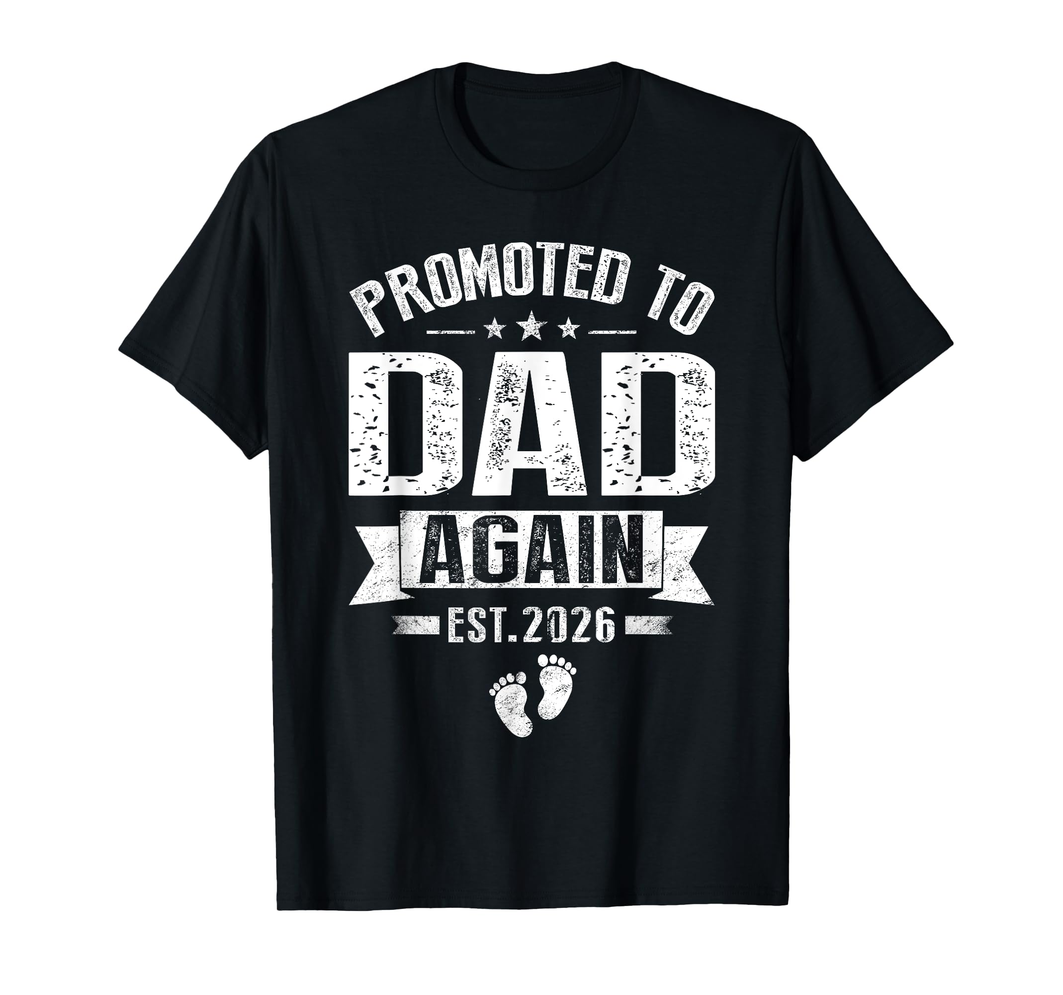 Promoted To Dad Again Est 2026 T-Shirt - Unique Graphic for Adults - T-Shirt, Sweatshirt, Hoodie