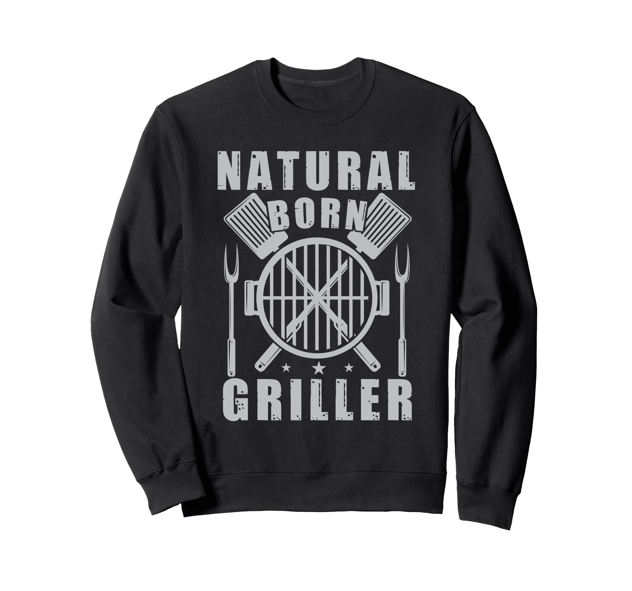 Mens Natural Born Griller Dad Fathers Sweatshirt - Trendy Graphic Unisex - T-Shirt, Sweatshirt, Hoodie