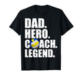 Dad Hero Coach Legend Father Papa T-Shirt - Novelty Apparel for Adults - T-Shirt, Sweatshirt, Hoodie
