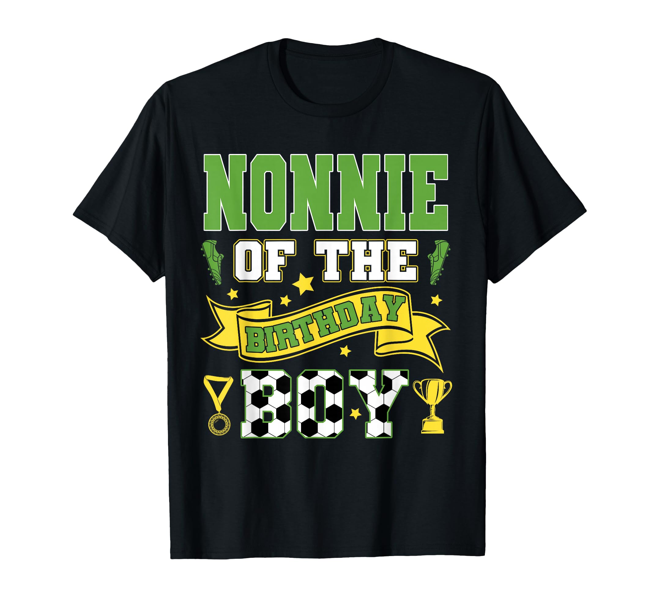 Nonnie Birthday Soccer Player Birthday T-Shirt - Trendy Graphic Unisex - T-Shirt, Sweatshirt, Hoodie