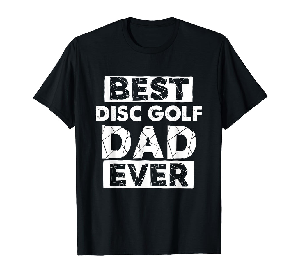 Funny Disc Golf Dad Best Disc Golf T-Shirt - Aesthetic Graphic Men Women - T-Shirt, Sweatshirt, Hoodie