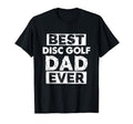 Funny Disc Golf Dad Best Disc Golf T-Shirt - Aesthetic Graphic Men Women - T-Shirt, Sweatshirt, Hoodie