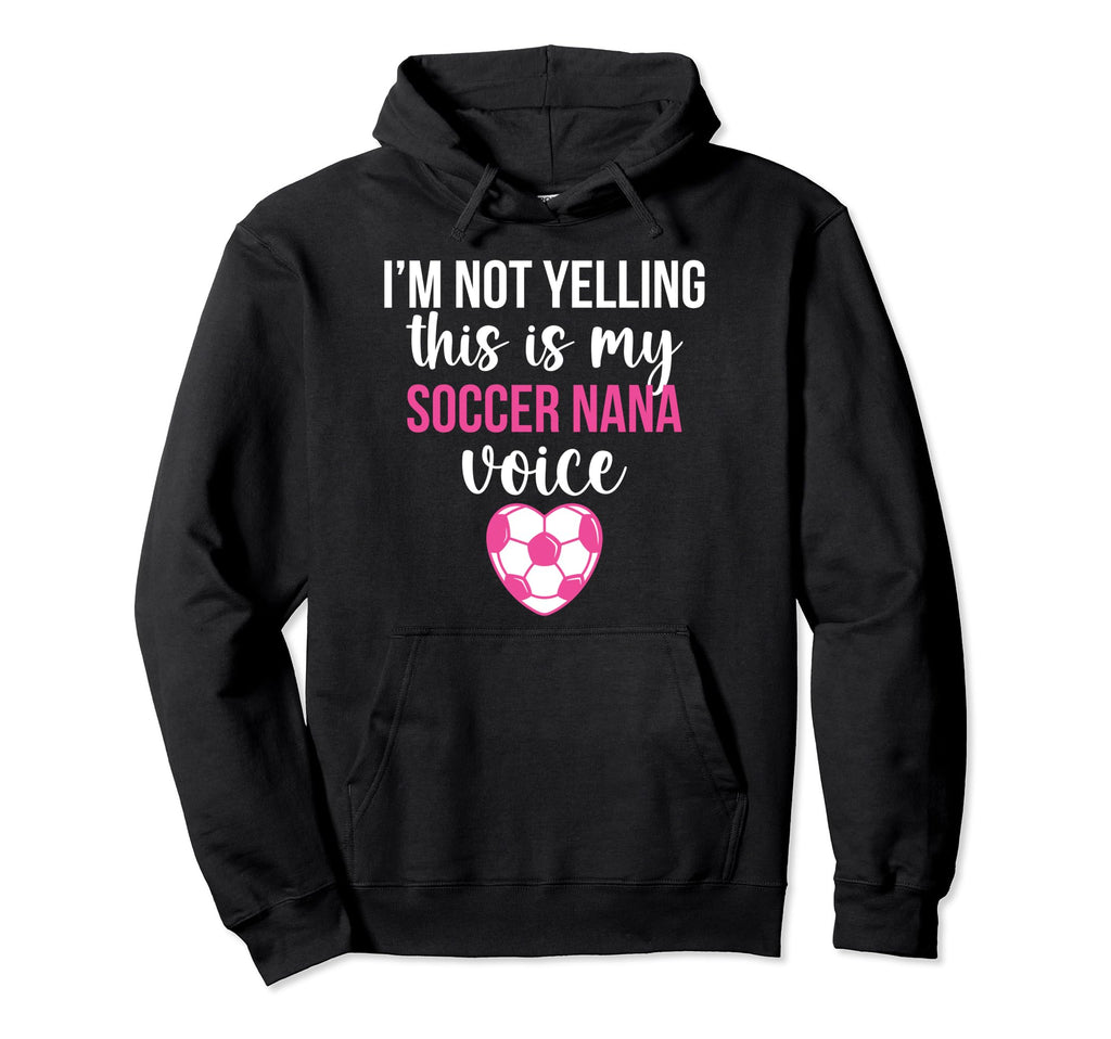 My Soccer Nana Voice Grandma Nana Hoodie - Aesthetic Graphic for Adults - T-Shirt, Sweatshirt, Hoodie