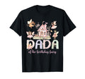 Dada Birthday Fairy Magical Family Matching T-Shirt - Trendy Graphic Unisex - T-Shirt, Sweatshirt, Hoodie