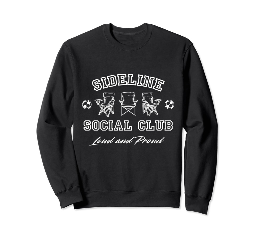 Sideline Social Club Soccer Sweatshirt - Aesthetic Graphic Men Women - T-Shirt, Sweatshirt, Hoodie