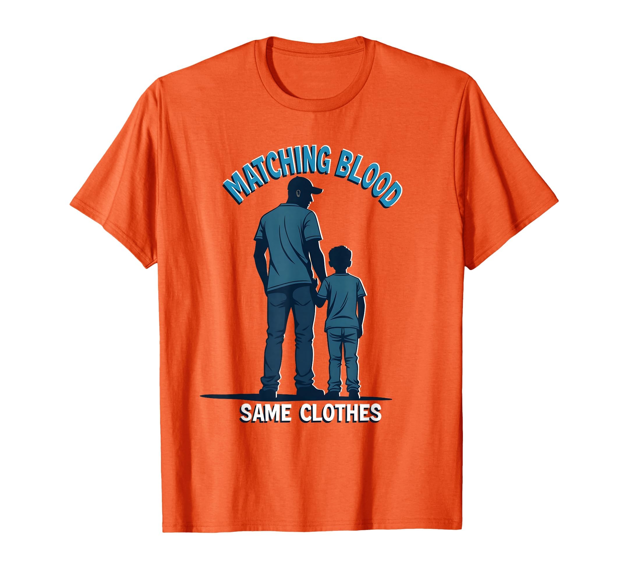 Matching Blood Same Dad Son T-Shirt - Aesthetic Graphic for Adults - T-Shirt, Sweatshirt, Hoodie