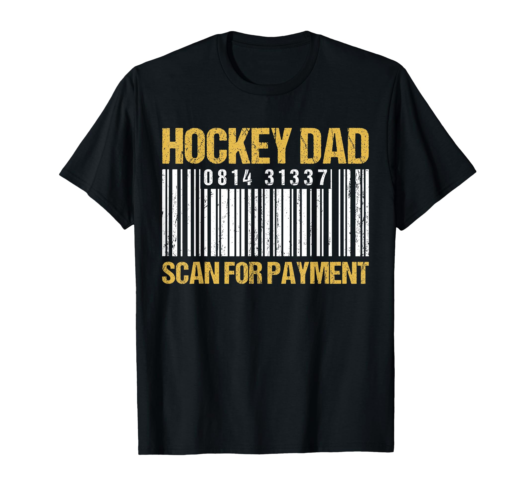 Hockey Dad Scan Payment Barcode Hockey T-Shirt - Aesthetic Graphic Unisex - T-Shirt, Sweatshirt, Hoodie