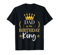 Dad Birthday King Theme Party Bday T-Shirt - Novelty Apparel Men Women - T-Shirt, Sweatshirt, Hoodie