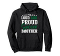 Loud And Proud Soccer Brother Hoodie - Unique Graphic Men Women - T-Shirt, Sweatshirt, Hoodie