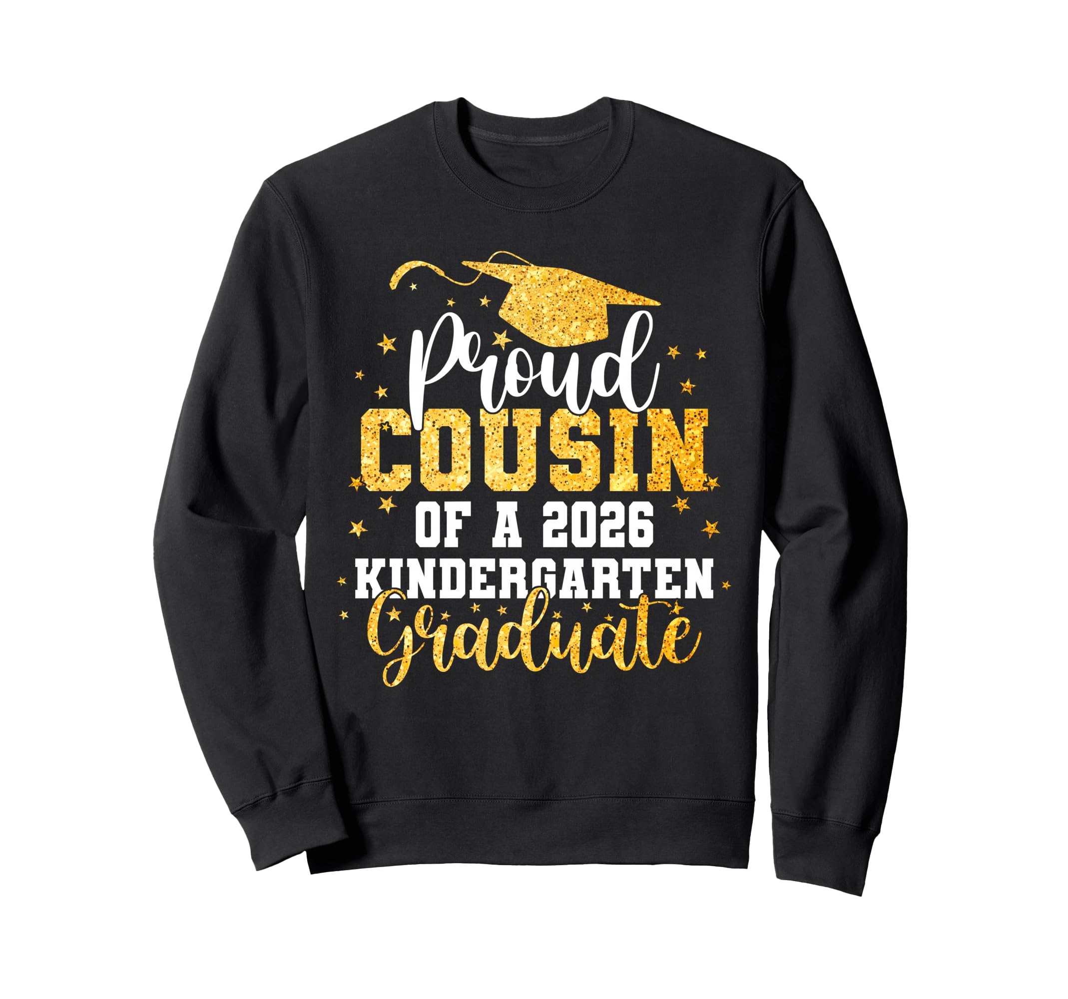Proud Cousin Class 2026 Sweatshirt - Casual Everyday Wear Unisex - T-Shirt, Sweatshirt, Hoodie