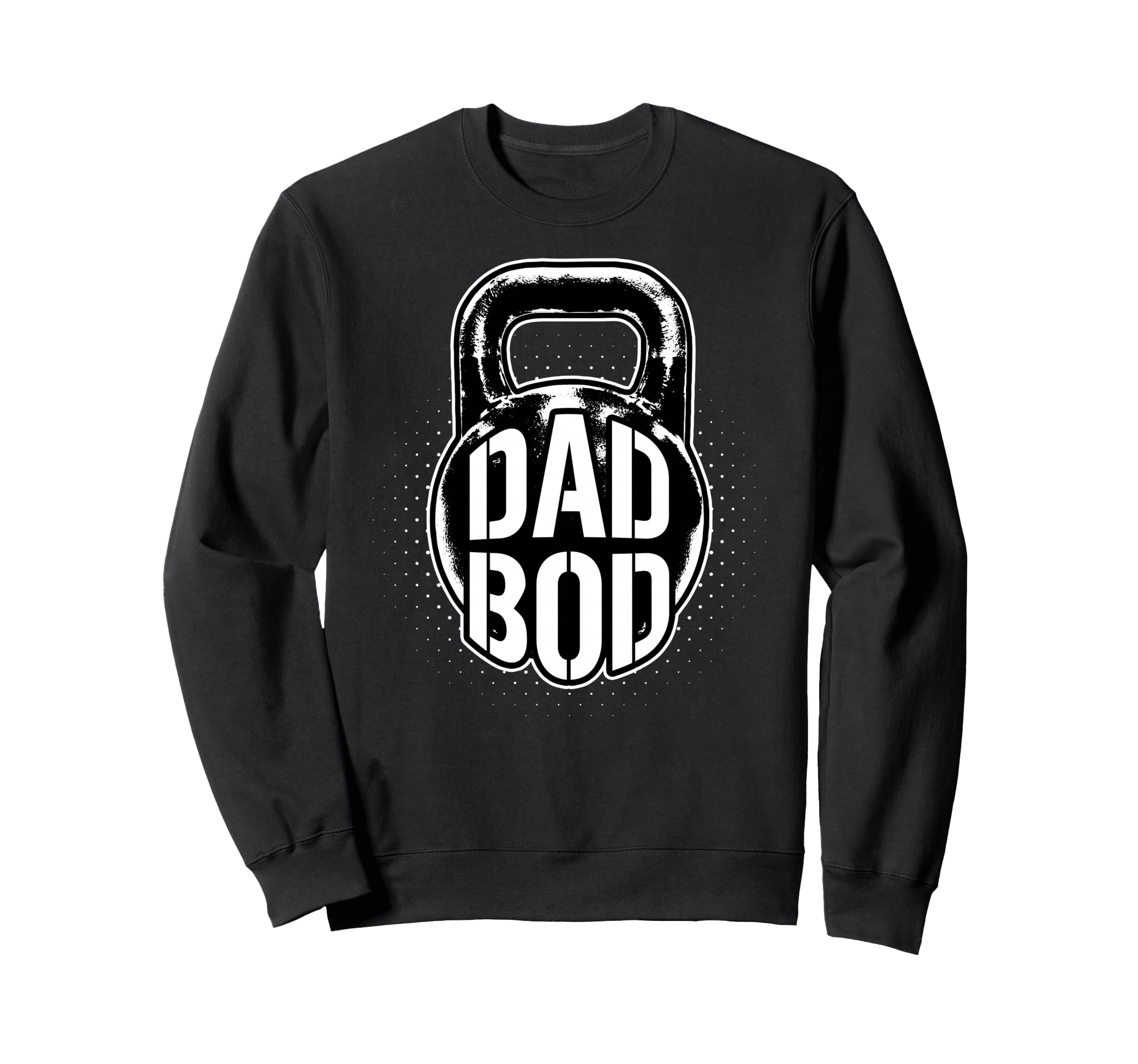 Kettlebell Dad Bod Father Gym Sweatshirt - Custom Art Print Men Women - T-Shirt, Sweatshirt, Hoodie