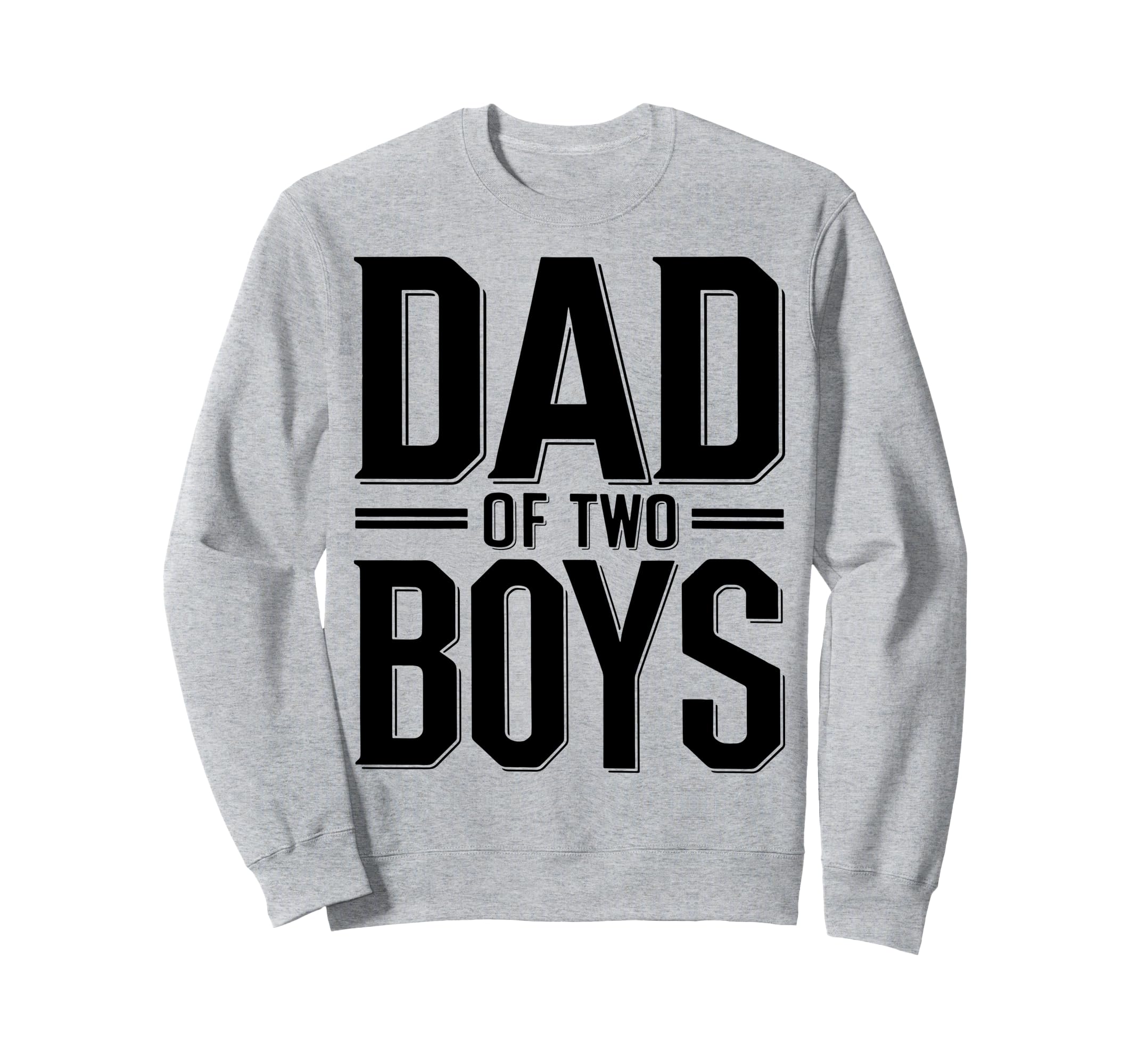 Daddy Two Sons Funny Dad 2 Sweatshirt - Novelty Apparel for Adults - T-Shirt, Sweatshirt, Hoodie