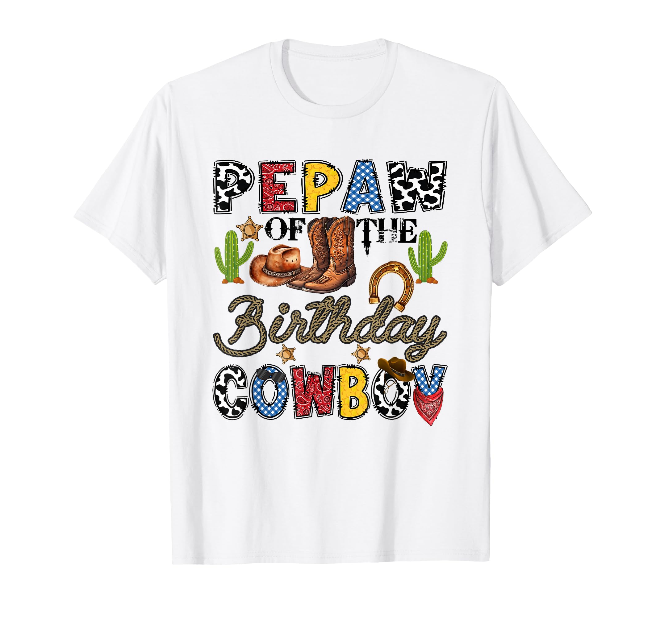 Pepaw Birthday Cowboy Western T-Shirt - Streetwear Style for Adults - T-Shirt, Sweatshirt, Hoodie