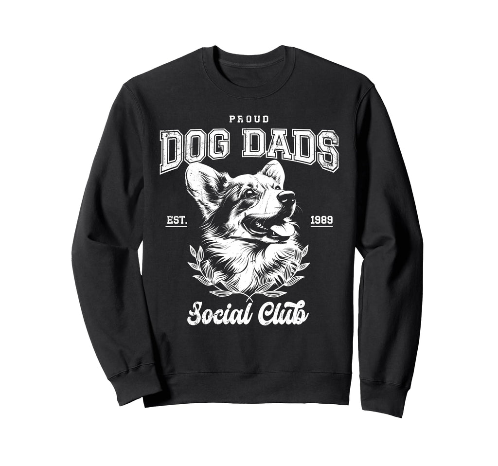 Funny Proud Corgi Dad Corgi Daddy Corgi Sweatshirt - Trendy Graphic Unisex - T-Shirt, Sweatshirt, Hoodie