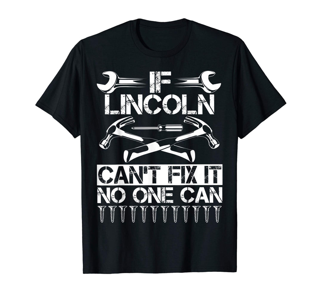 Lincoln Fix It Funny Birthday T-Shirt - Custom Art Print for Adults - T-Shirt, Sweatshirt, Hoodie