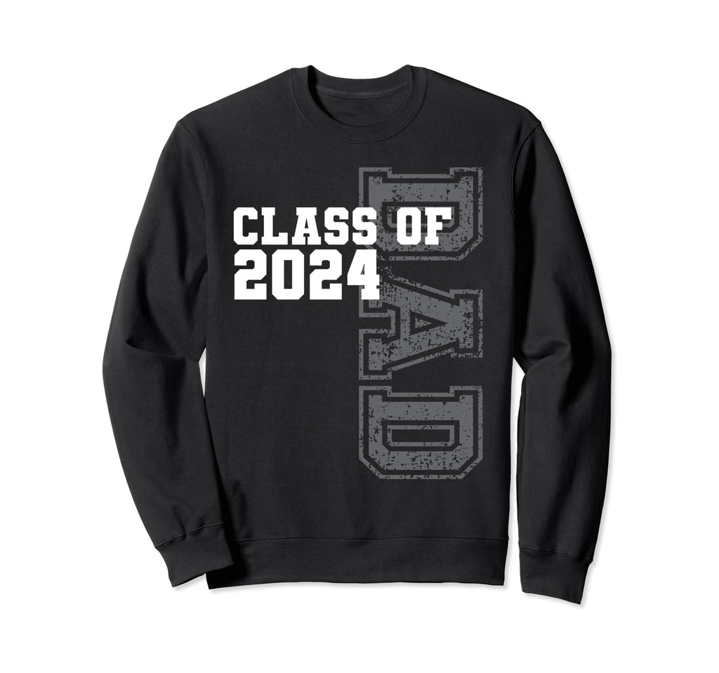 Proud Dad Class 2024 Graduate Family Sweatshirt - Trendy Graphic Men Women - T-Shirt, Sweatshirt, Hoodie