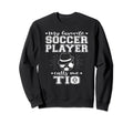 My Favorite Soccer Player Calls Sweatshirt - Casual Everyday Wear Unisex - T-Shirt, Sweatshirt, Hoodie