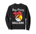 Busy Raising Ballers Funny Softball Sweatshirt - Fun Novelty Design Unisex - T-Shirt, Sweatshirt, Hoodie