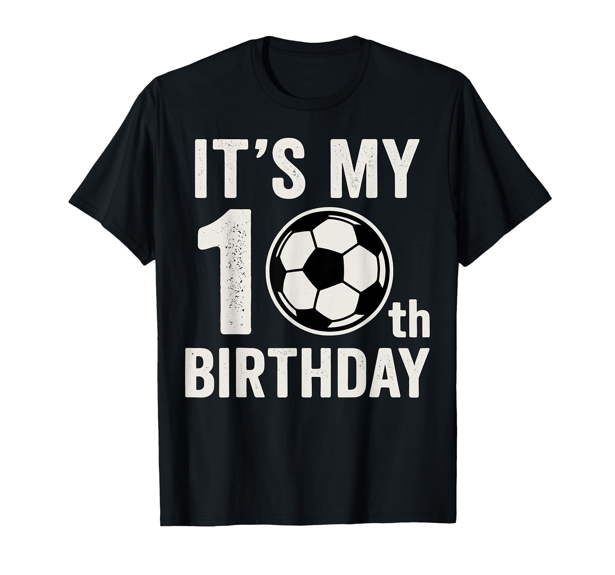 Its My 10Th Birthday Soccer Theme T-Shirt - Streetwear Style Unisex - T-Shirt, Sweatshirt, Hoodie