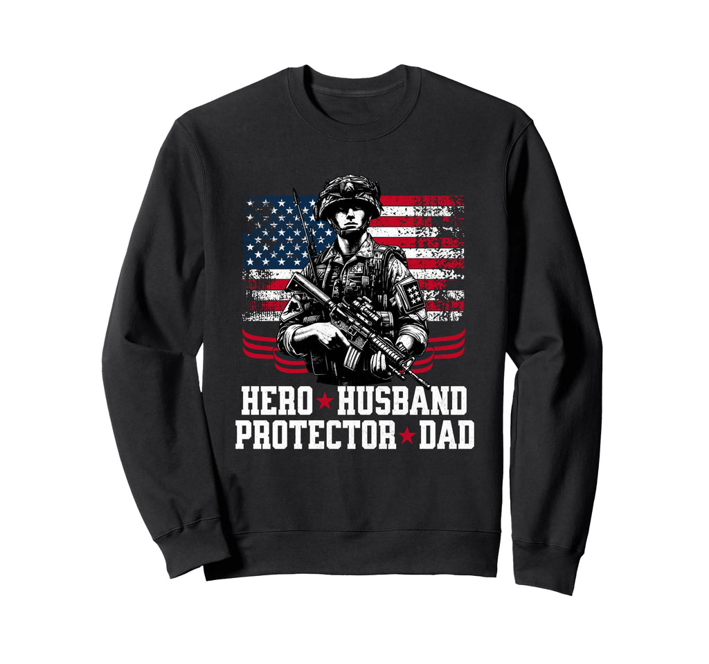 Hero Husband Proctor Dad Military Father Sweatshirt - Unique Graphic Unisex - T-Shirt, Sweatshirt, Hoodie