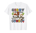 Sissy Birthday Cowboy Western Birthday T-Shirt - Minimalist Print Men Women - T-Shirt, Sweatshirt, Hoodie