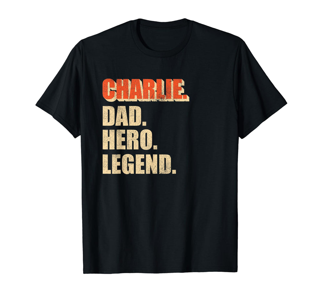 Charlie Dad Hero Legend Gift Dad T-Shirt - Minimalist Print Men Women - T-Shirt, Sweatshirt, Hoodie