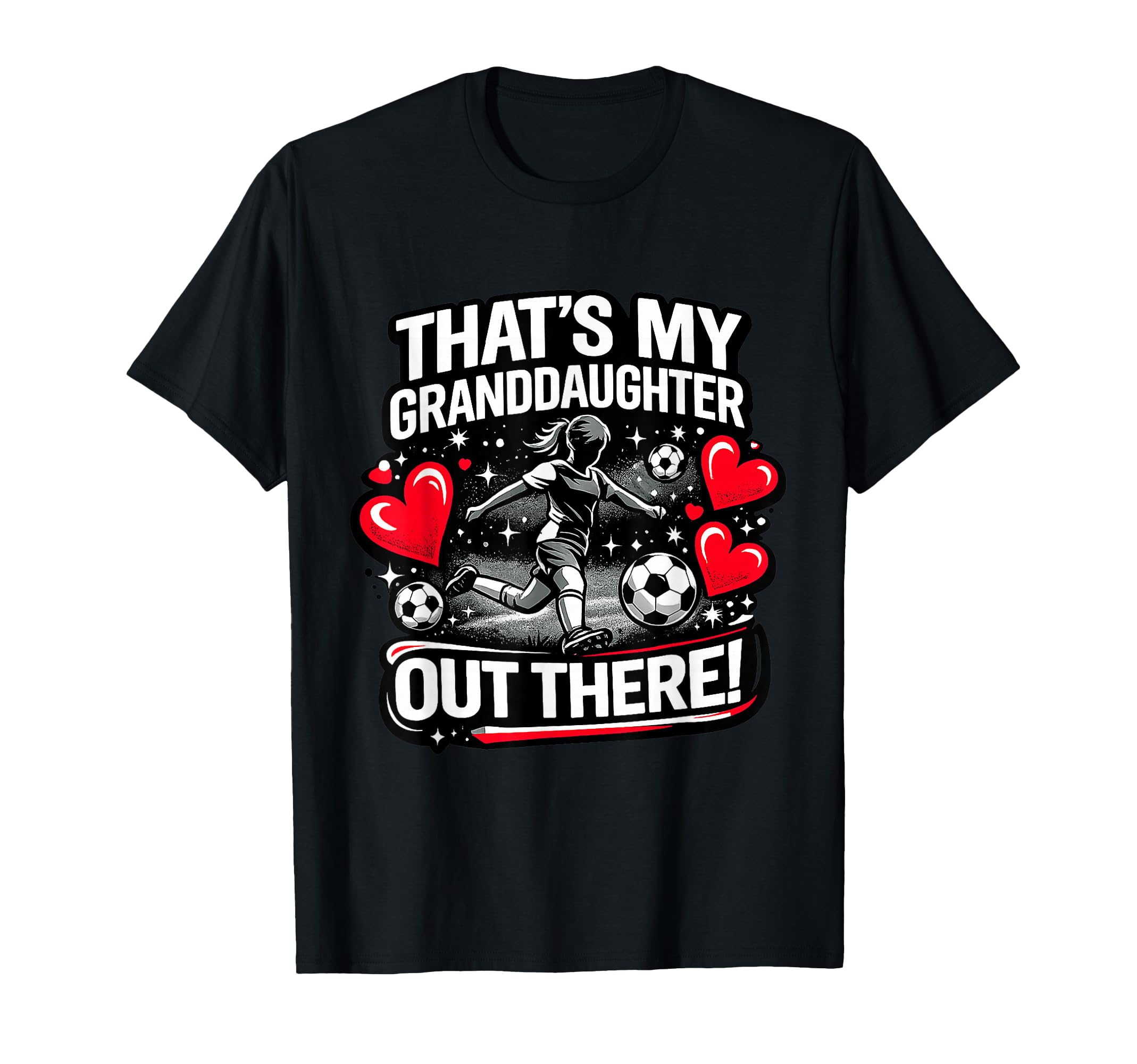 Thats My Granddaughter Out There T-Shirt - Custom Art Print Men Women - T-Shirt, Sweatshirt, Hoodie