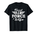 Proud Us Air Force Wife Pride Military T-Shirt - Graphic Print Unisex - T-Shirt, Sweatshirt, Hoodie