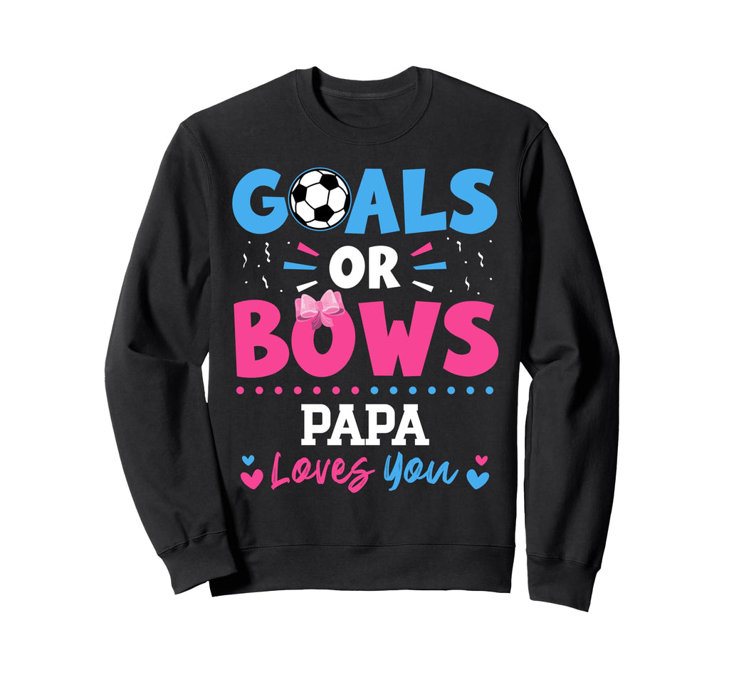 Goals Or Bows Papa Lover You Sweatshirt - Aesthetic Graphic for Adults - T-Shirt, Sweatshirt, Hoodie