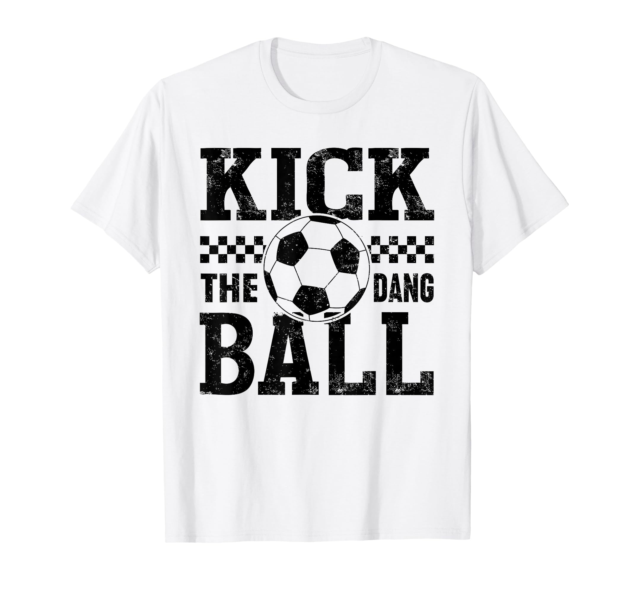 Kick Dang Ball Funny Soccer Mom T-Shirt - Aesthetic Graphic for Adults - T-Shirt, Sweatshirt, Hoodie