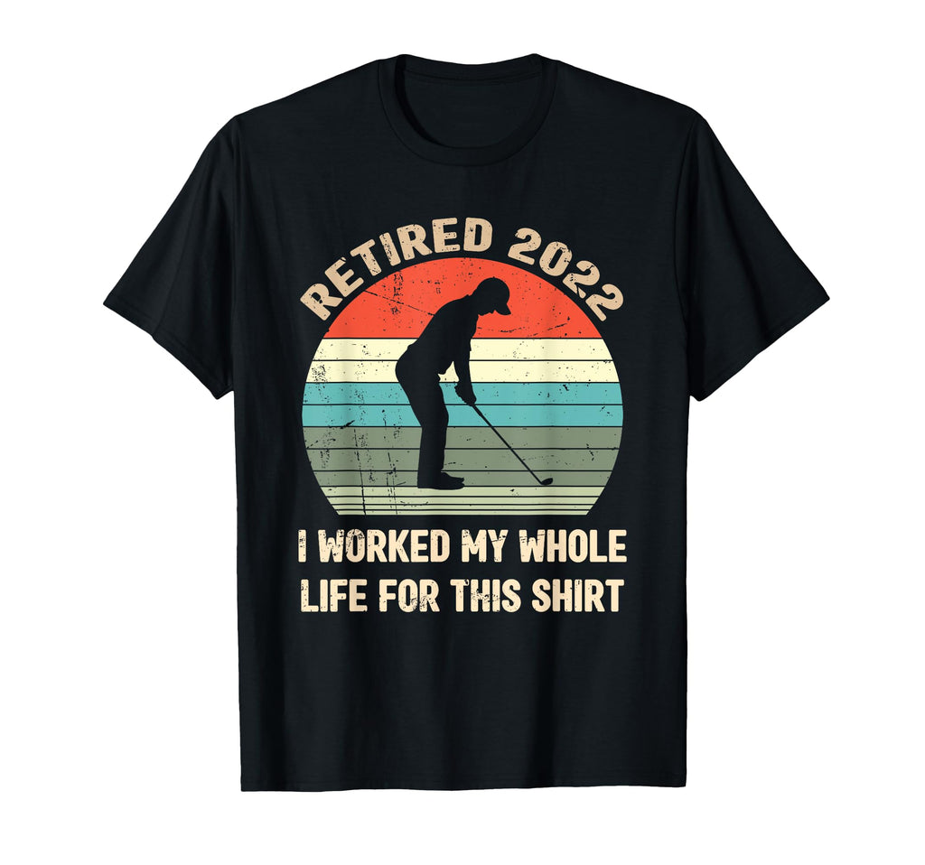 Retired 2022 Gift Golf Dad Golfing T-Shirt - Graphic Print for Adults - T-Shirt, Sweatshirt, Hoodie