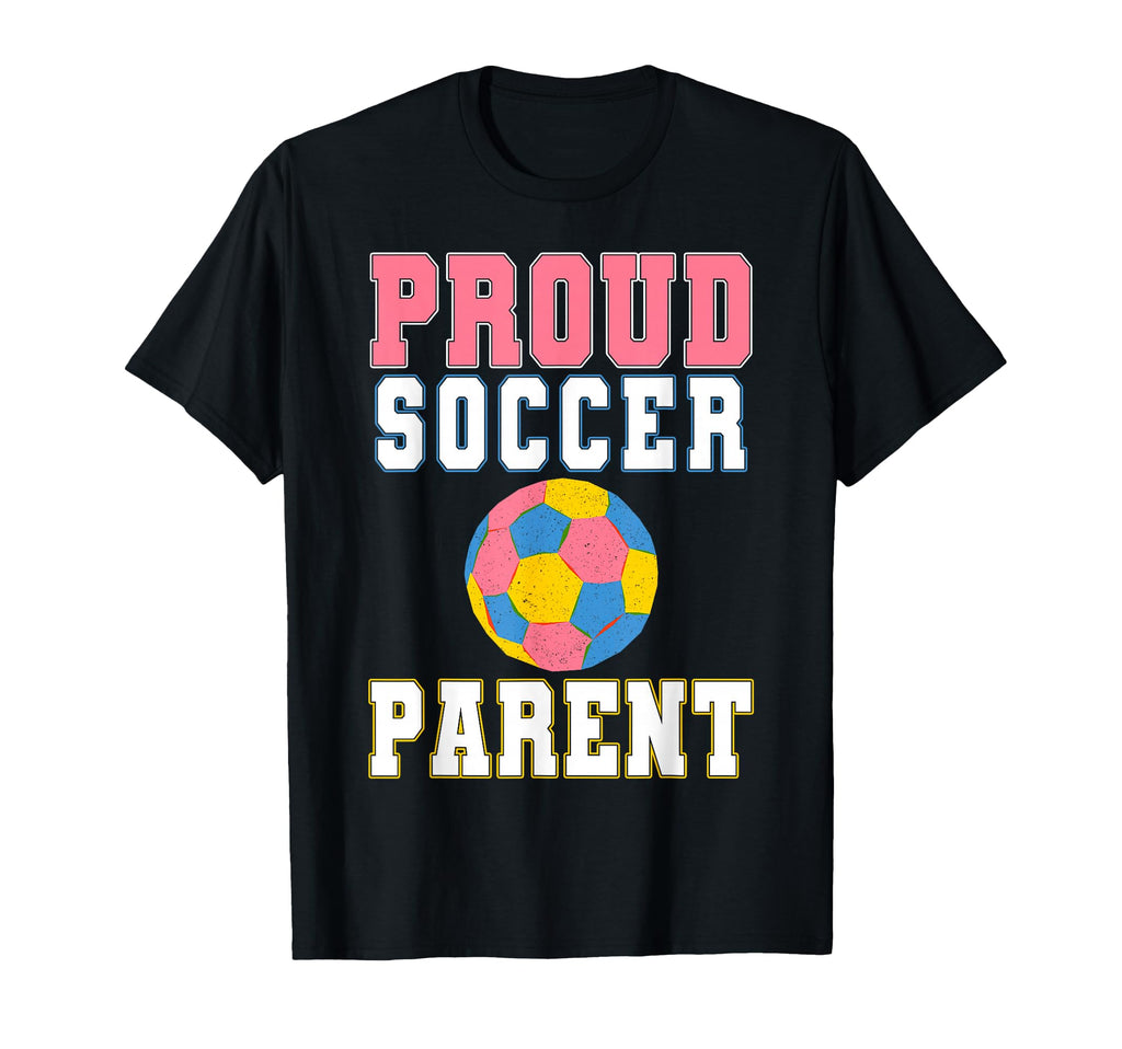 Proud Soccer Parent Game Day Sports T-Shirt - Minimalist Print Men Women - T-Shirt, Sweatshirt, Hoodie
