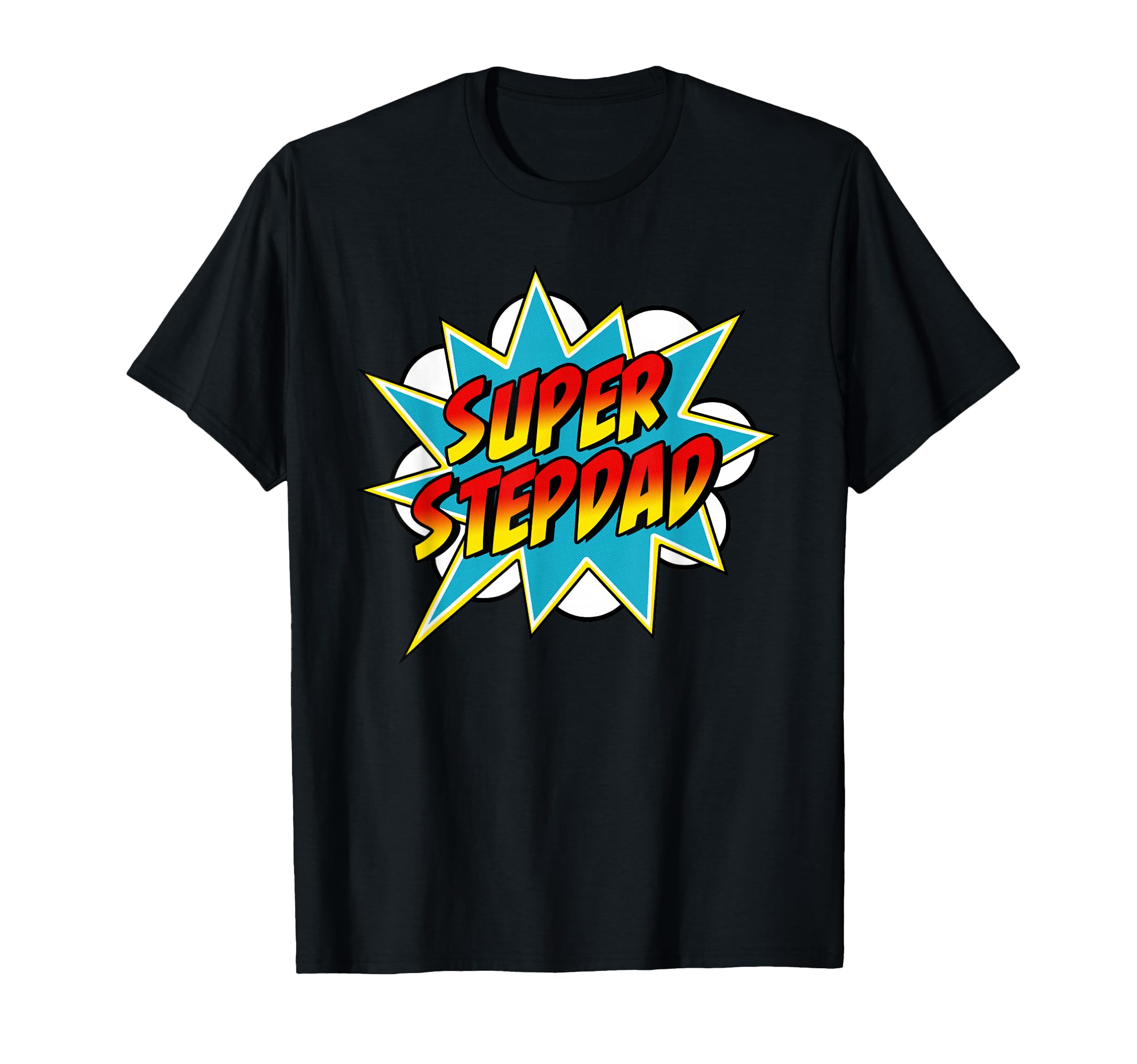 Super Stepdad Comic Book Superhero Bonus T-Shirt - Graphic Print Men Women - T-Shirt, Sweatshirt, Hoodie