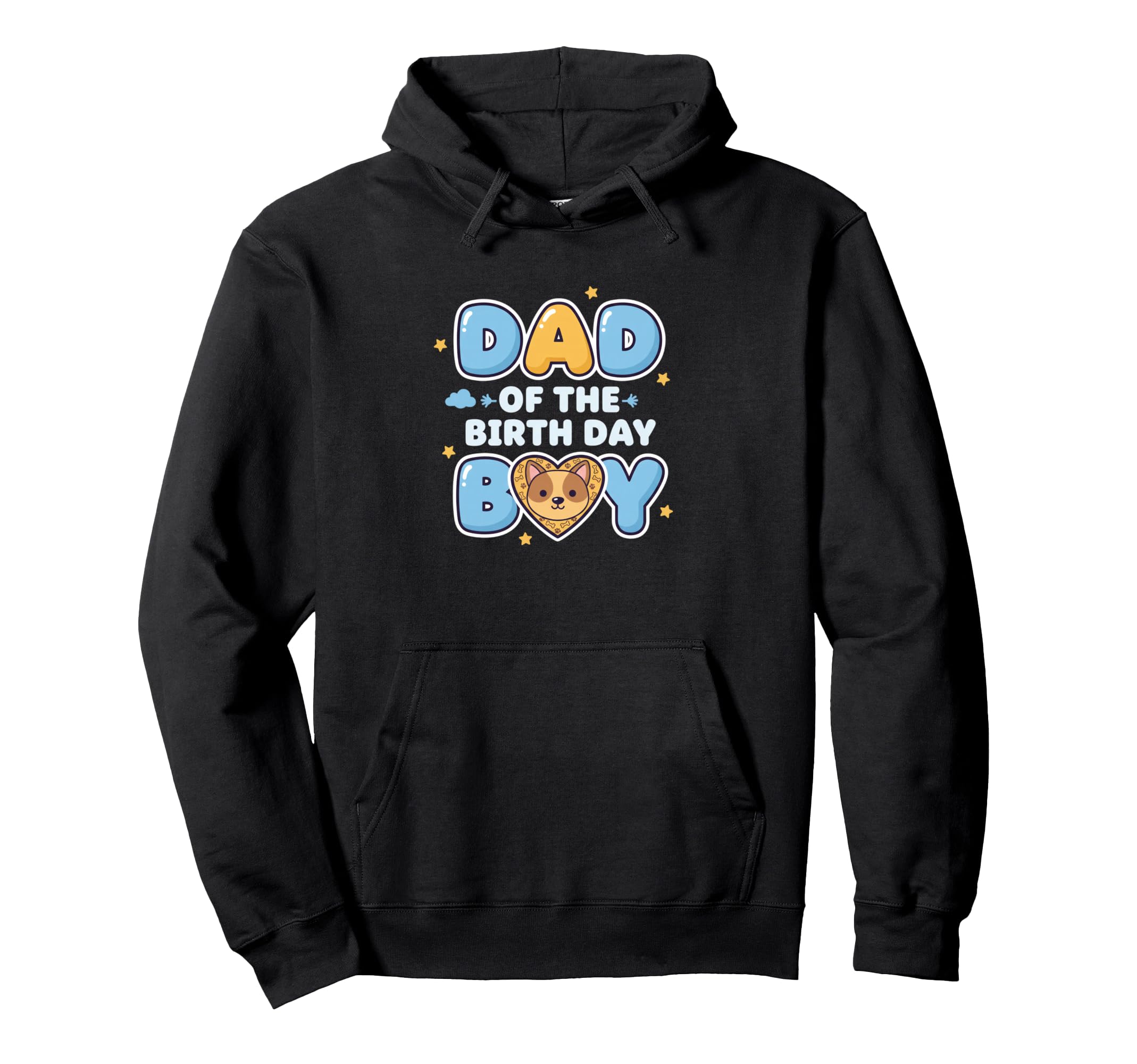 Dad Birthday Proud Birthday Dad Hoodie - Novelty Apparel Men Women - T-Shirt, Sweatshirt, Hoodie
