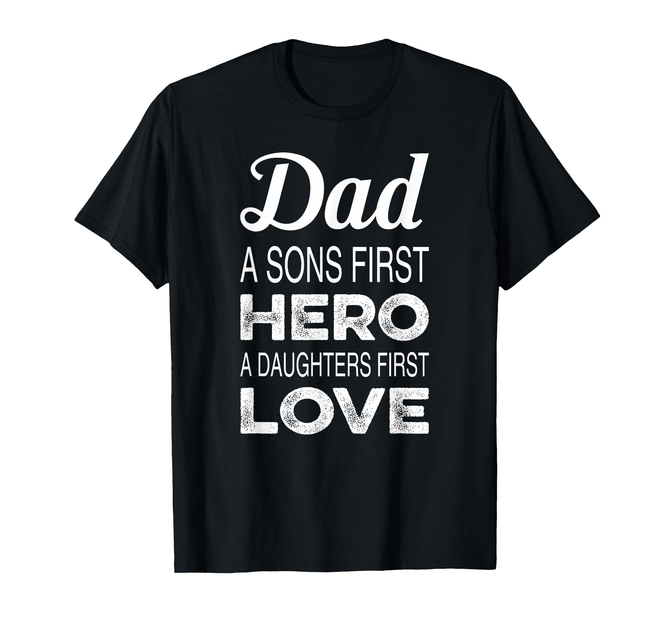 Dad Sons First Hero Daughters First T-Shirt - Custom Art Print Men Women - T-Shirt, Sweatshirt, Hoodie