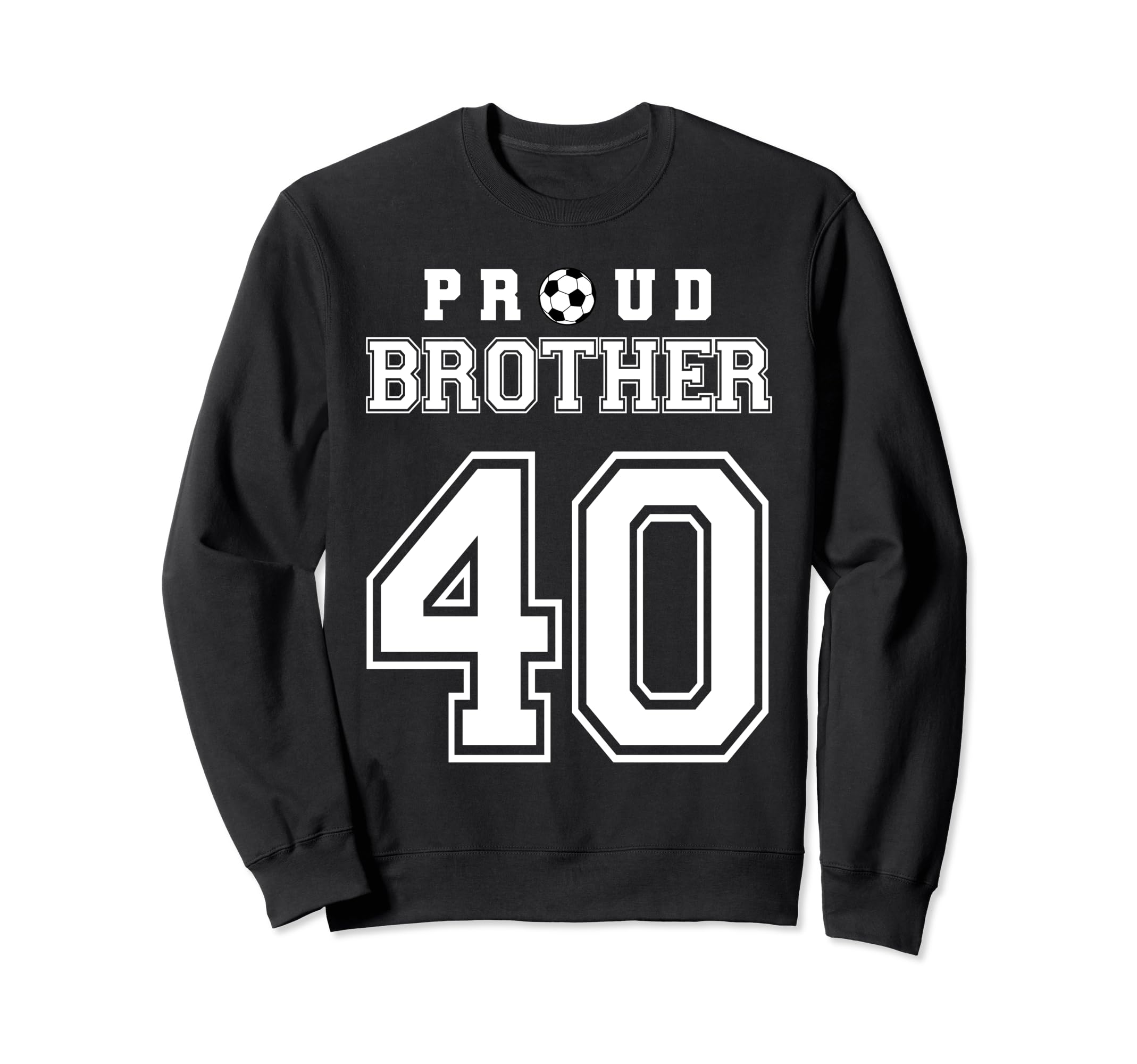 Number 40 Custom Proud Soccer Sweatshirt - Custom Art Print for Adults - T-Shirt, Sweatshirt, Hoodie