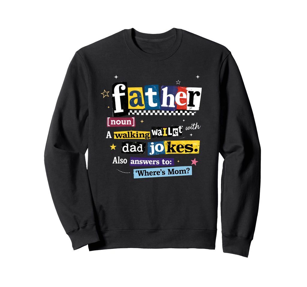 Best Dad Funny Fathers Day Proud Sweatshirt - Minimalist Print Men Women - T-Shirt, Sweatshirt, Hoodie
