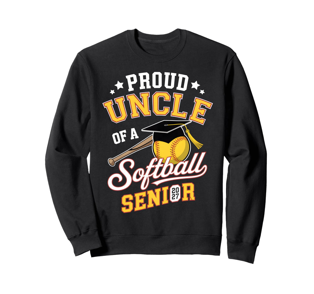 Proud Uncle Softball Senior 2027 Sweatshirt - Trendy Graphic for Adults - T-Shirt, Sweatshirt, Hoodie