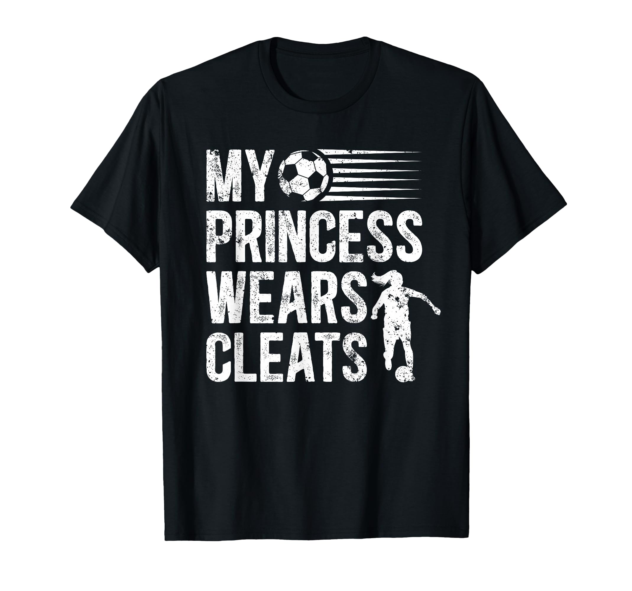 My Princess Wears Cleats Soccer Dad T-Shirt - Aesthetic Graphic Men Women - T-Shirt, Sweatshirt, Hoodie