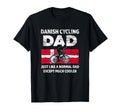 Danish Cycling Dad Just Like Normal Dad T-Shirt - Streetwear Style Unisex - T-Shirt, Sweatshirt, Hoodie